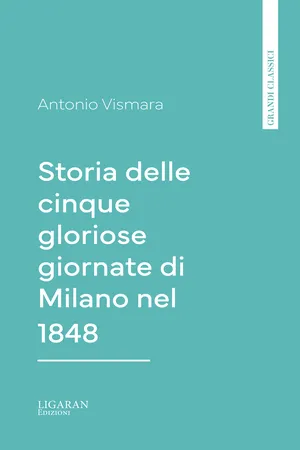 Storia delle cinque gloriose giornate di Milano nel 1848