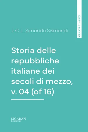 Storia delle repubbliche italiane dei secoli di mezzo, v. 04 (of 16)