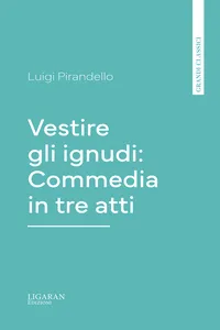 Vestire gli ignudi: Commedia in tre atti_cover