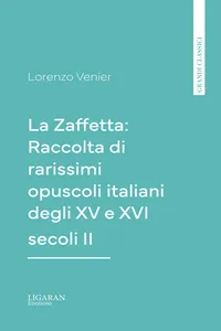 La Zaffetta: Raccolta di rarissimi opuscoli italiani degli XV e XVI secoli II_cover