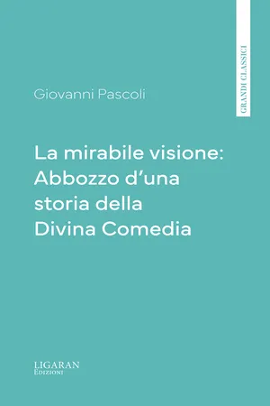 La mirabile visione: Abbozzo d'una storia della Divina Comedia