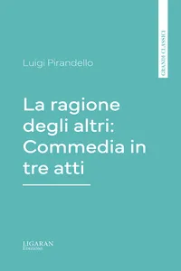 La ragione degli altri: Commedia in tre atti