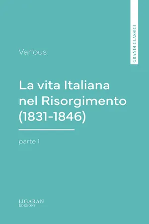 La vita Italiana nel Risorgimento (1831-1846), parte 1