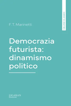 Democrazia futurista: dinamismo politico