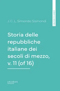 Storia delle repubbliche italiane dei secoli di mezzo, v. 11_cover