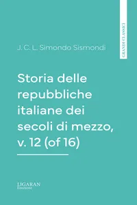 Storia delle repubbliche italiane dei secoli di mezzo, v. 12_cover
