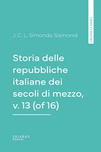 Storia delle repubbliche italiane dei secoli di mezzo, v. 13_cover