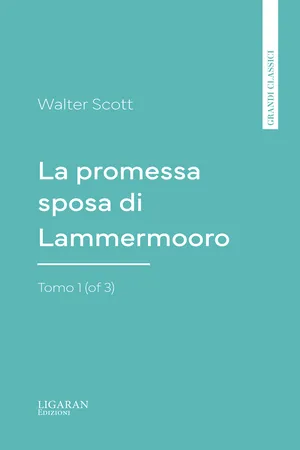 La promessa sposa di Lammermoor, Tomo 1 (of 3)