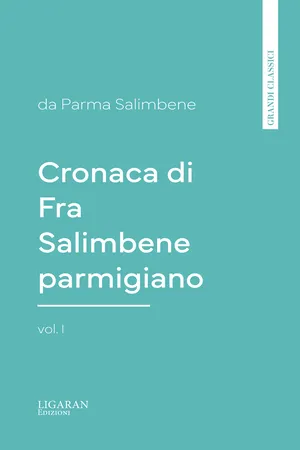 Cronaca di Fra Salimbene parmigiano vol. I