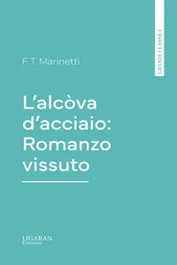 L'alcòva d'acciaio: Romanzo vissuto_cover