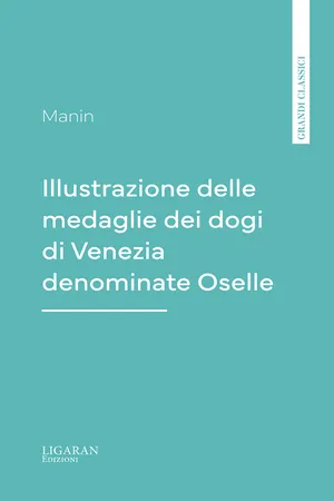 Illustrazione delle medaglie dei dogi di Venezia denominate Oselle