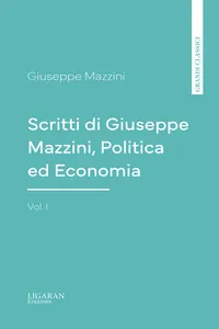 Scritti di Giuseppe Mazzini, Politica ed Economia, Vol. I_cover