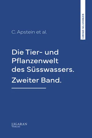 Die Tier- und Pflanzenwelt des Süsswassers. Zweiter Band.