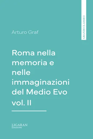 Roma nella memoria e nelle immaginazioni del Medio Evo vol. II