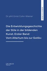 Die Entwicklungsgeschichte der Stile in der bildenden Kunst. Erster Band: Vom Altertum bis zur Gotik"_cover