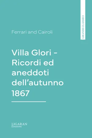 Villa Glori - Ricordi ed aneddoti dell'autunno 1867