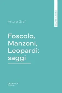 Foscolo, Manzoni, Leopardi: saggi_cover