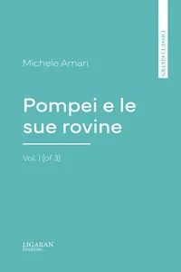 Pompei e le sue rovine, Vol. 1_cover
