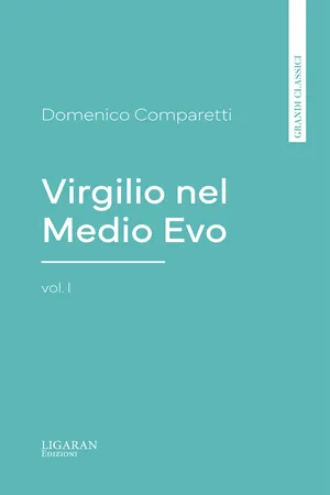 Virgilio nel Medio Evo, vol. I