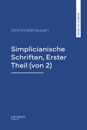 Simplicianische Schriften, Erster Theil (von 2)