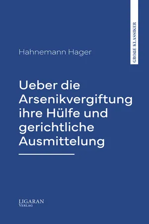 Ueber die Arsenikvergiftung ihre Hülfe und gerichtliche Ausmittelung