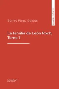 La familia de León Roch, Tomo 1_cover