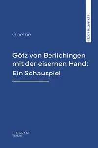 Götz von Berlichingen mit der eisernen Hand: Ein Schauspiel_cover