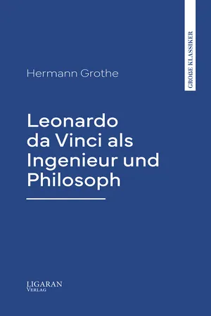 Leonardo da Vinci als Ingenieur und Philosoph