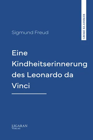 Eine Kindheitserinnerung des Leonardo da Vinci