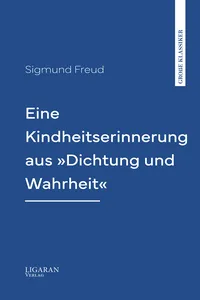 Eine Kindheitserinnerung aus »Dichtung und Wahrheit«