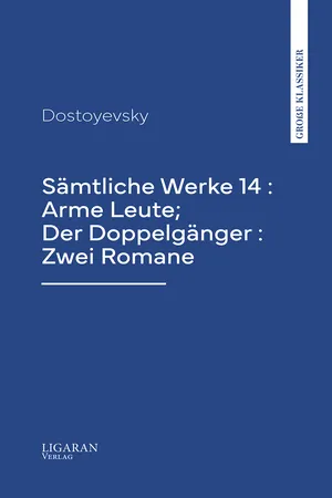 Sämtliche Werke 14 : Arme Leute; Der Doppelgänger : Zwei Romane