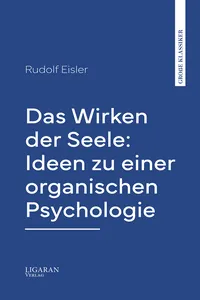 Das Wirken der Seele: Ideen zu einer organischen Psychologie_cover