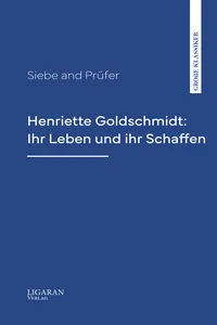 Henriette Goldschmidt: Ihr Leben und ihr Schaffen_cover