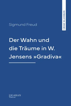 Der Wahn und die Träume in W. Jensens »Gradiva«