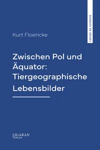 Zwischen Pol und Äquator: Tiergeographische Lebensbilder_cover