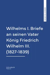 Wilhelms I. Briefe an seinen Vater König Friedrich Wilhelm III_cover