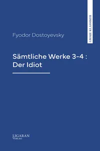 Sämtliche Werke 3-4 : Der Idiot_cover