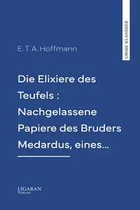 Die Elixiere des Teufels : Nachgelassene Papiere des Bruders Medardus, eines…_cover