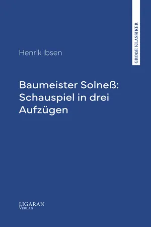 Baumeister Solneß: Schauspiel in drei Aufzügen