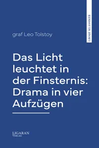 Das Licht leuchtet in der Finsternis: Drama in vier Aufzügen_cover