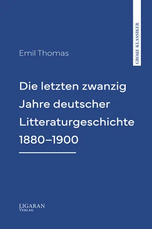 Die letzten zwanzig Jahre deutscher Litteraturgeschichte 1880–1900