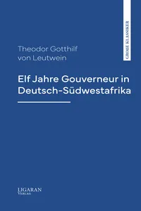 Elf Jahre Gouverneur in Deutsch-Südwestafrika_cover