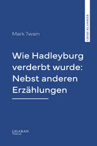 Wie Hadleyburg verderbt wurde: Nebst anderen Erzählungen_cover