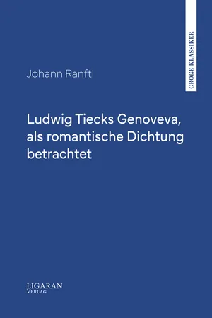 Ludwig Tiecks Genoveva, als romantische Dichtung betrachtet