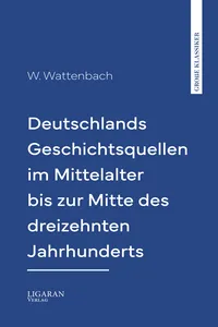 Deutschlands Geschichtsquellen im Mittelalter bis zur Mitte des dreizehnten Jahrhunderts_cover