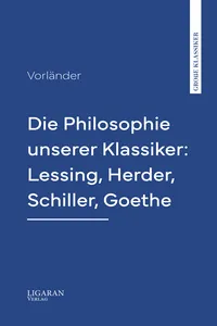 Die Philosophie unserer Klassiker: Lessing, Herder, Schiller, Goethe_cover