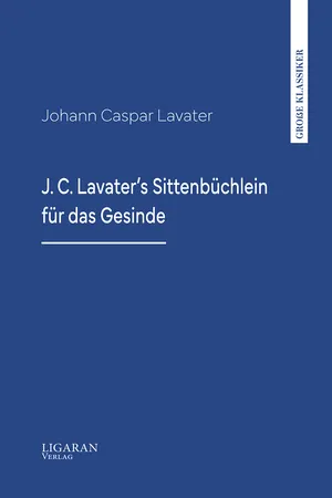 J. C. Lavater's Sittenbüchlein für das Gesinde
