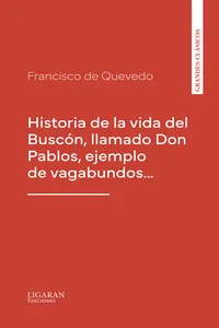 Historia de la vida del Buscón, llamado Don Pablos, ejemplo de vagabundos…_cover