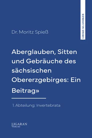 Aberglauben, Sitten und Gebräuche des sächsischen Obererzgebirges: Ein Beitrag"