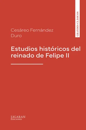 Estudios históricos del reinado de Felipe II
